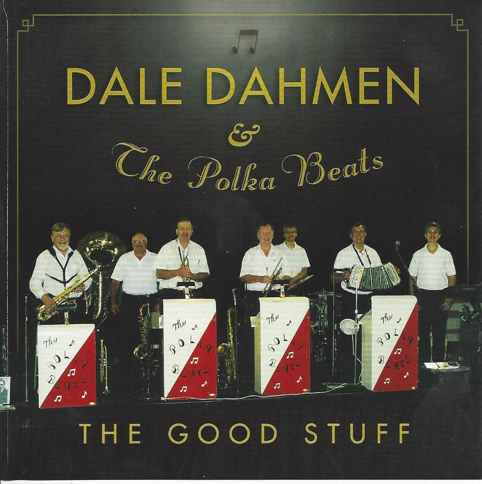 Dale Dahmen & The Polka Beats "The Good Stuff" - Click Image to Close